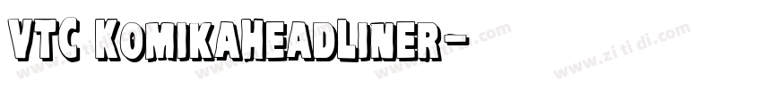 VTC KomikaHeadLiner字体转换